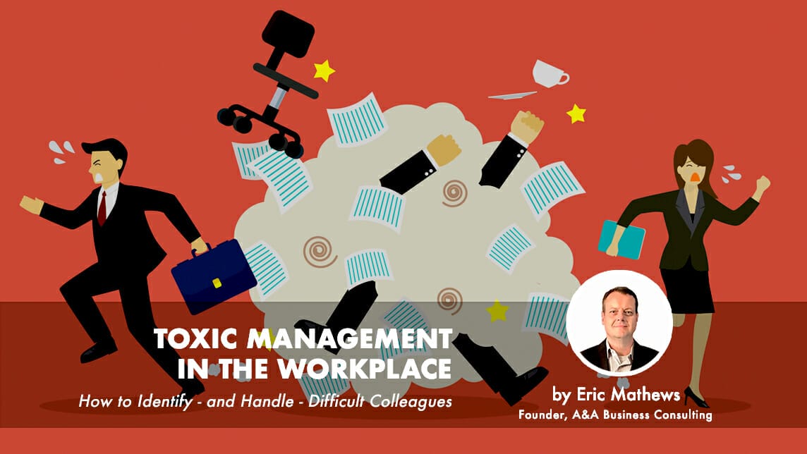 Toxic Management In The Workplace - A&A Business Consulting